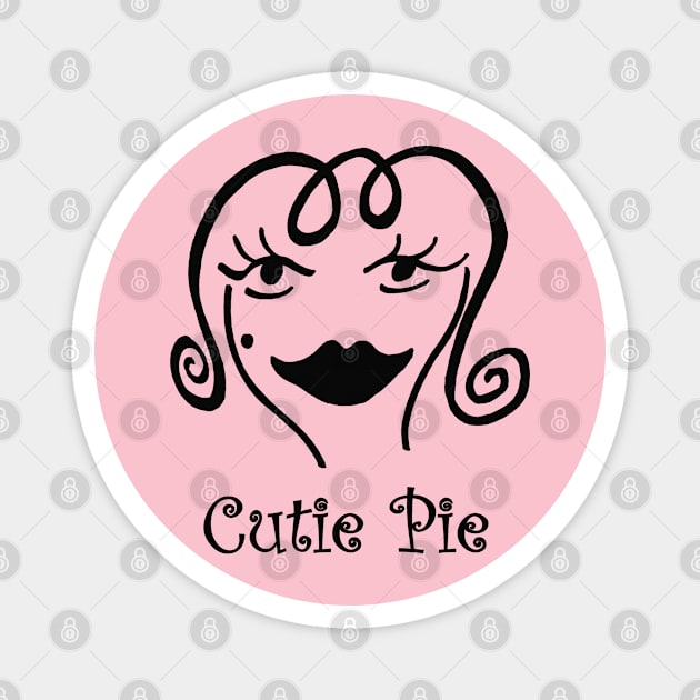 Cutie Pie Magnet by Colonel JD McShiteBurger